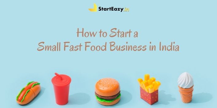 How to start a small fast food business in India